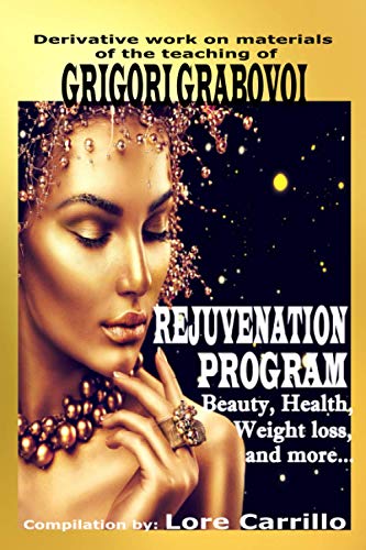 REJUVENATION PROGRAM: Beauty, health, weight loss and more. von Independently Published